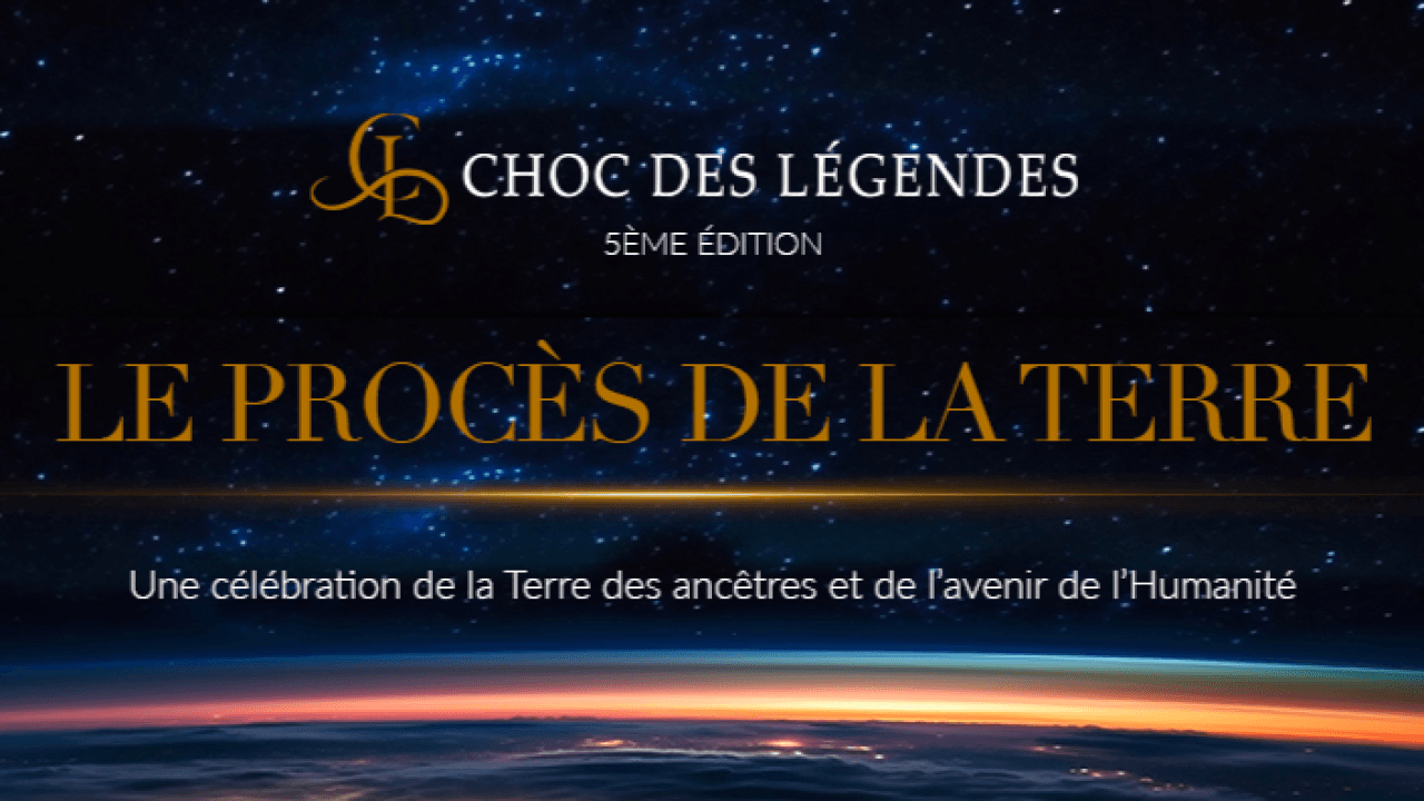 Choc des Légendes 5ème édition : Le Procès de la Terre